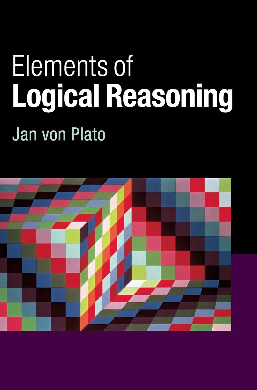 Buy Elements of Logical Reasoning by Jan Von Plato โ BookShops.in
