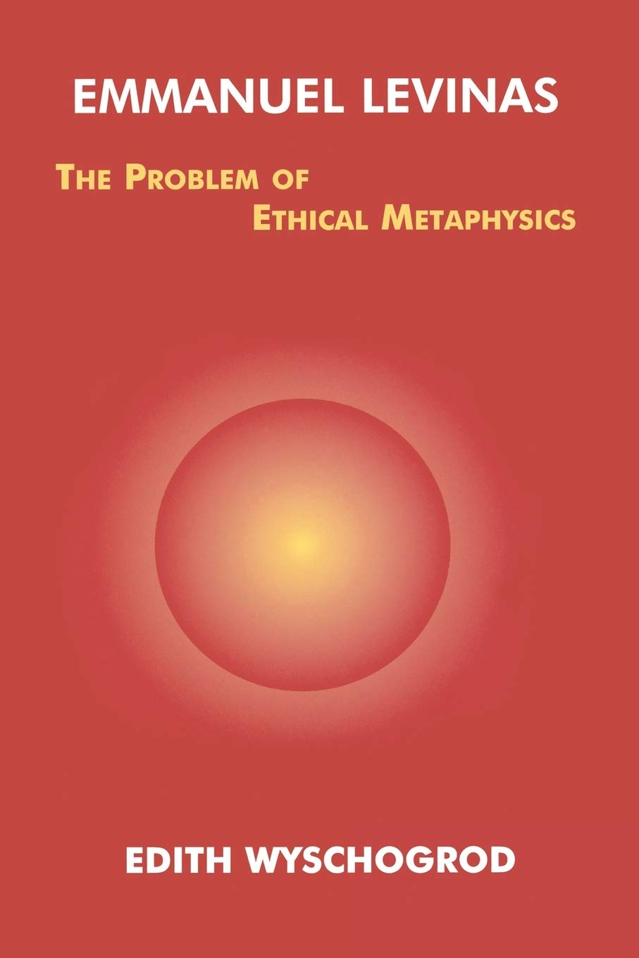 Buy Emmanuel Levinas: Ethical Metaphysics by Wyschogrod — BookShops.in