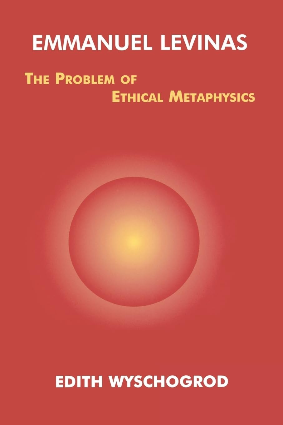Buy Emmanuel Levinas: Ethical Metaphysics by Wyschogrod — BookShops.in