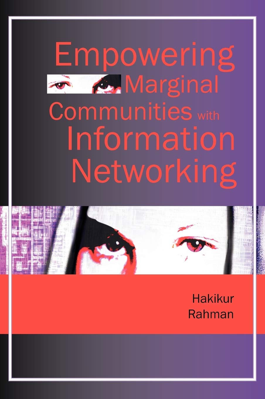Buy Empowering Marginal Communities with Information Networking — BookShops.in