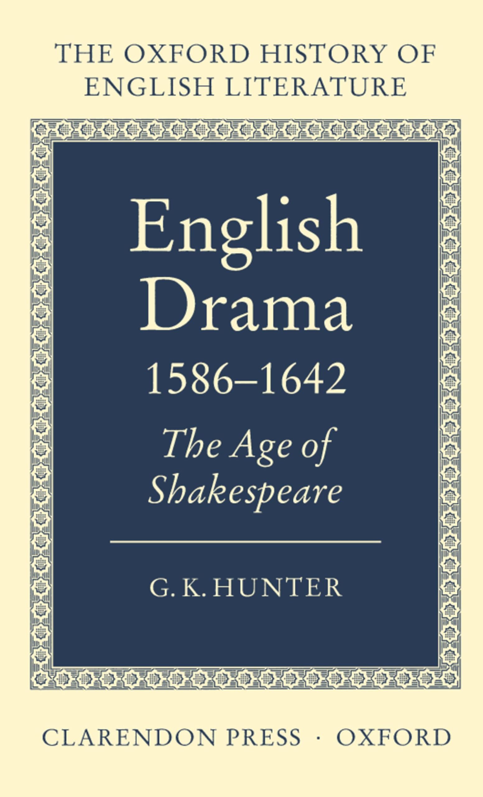 Buy English Drama 1586-1642 by G. K. Hunter β OUP β BookShops.in