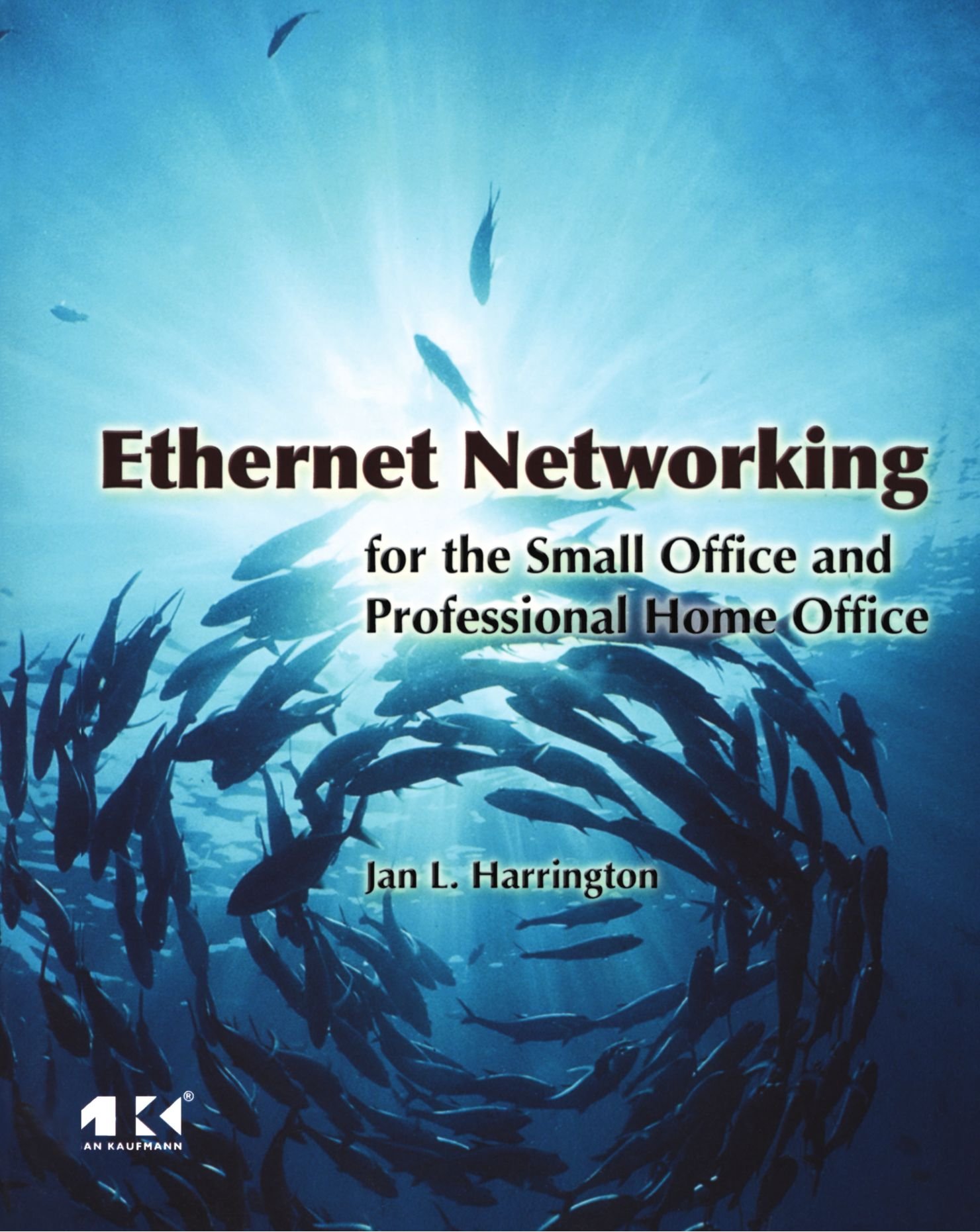 Buy Ethernet Networking for the Small Office and Professional Home Office by Jan L. Harrington โ BookShops.in