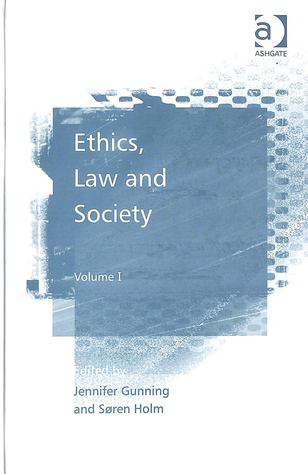 Buy Ethics, Law and Society (English, Søren Holm | Jennifer Gunning) — BookShops.in