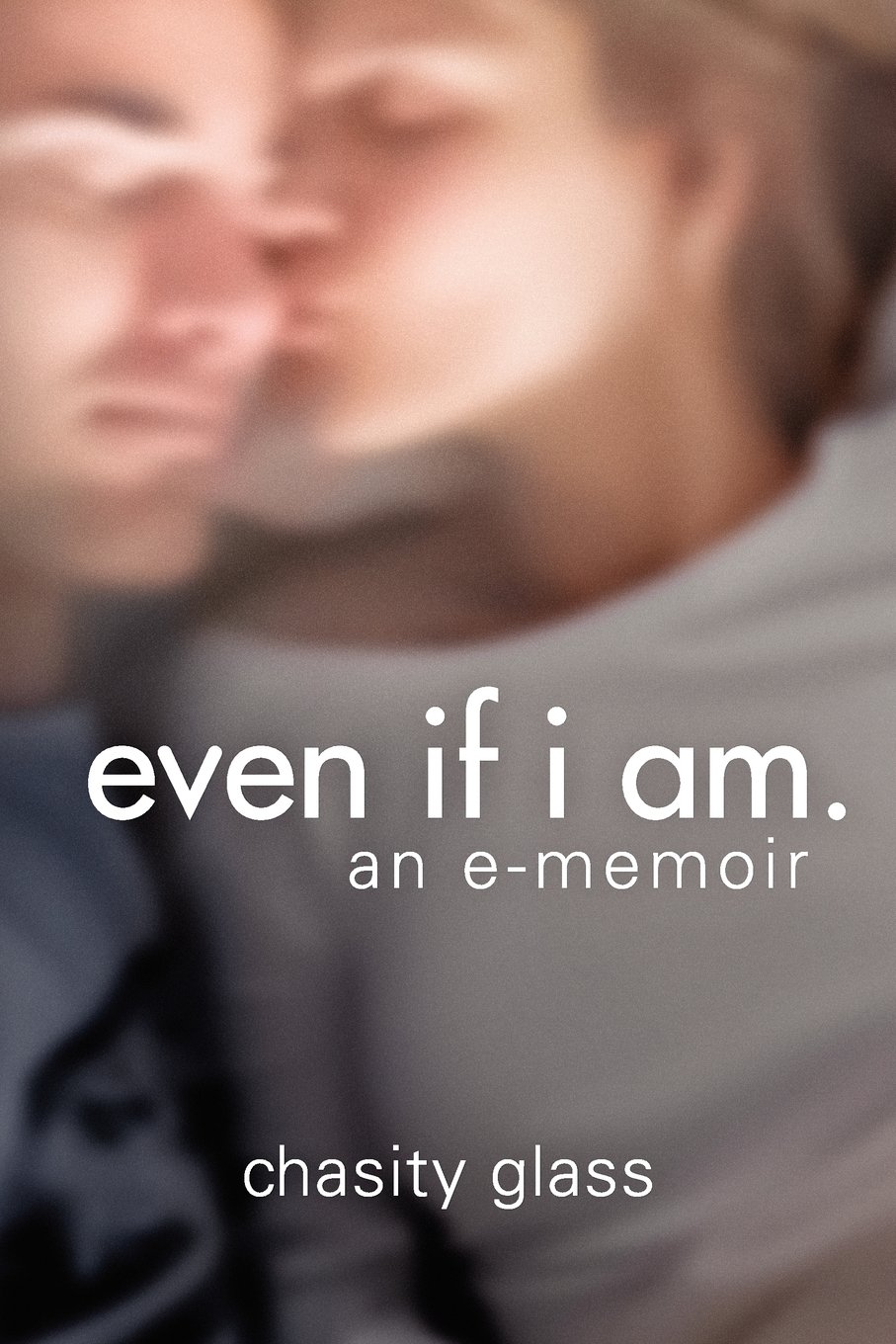 Buy Even If I Am by Chasity Glass – Love & Cancer Memoir — BookShops.in