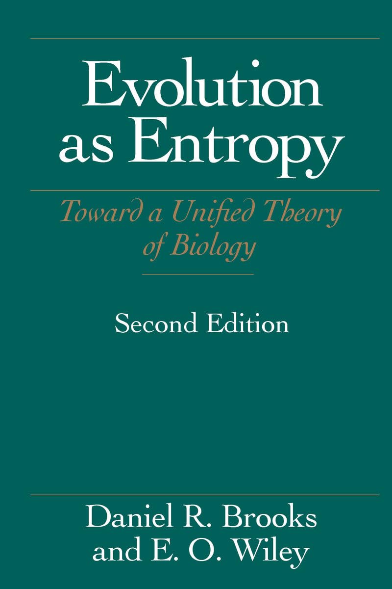 Buy Evolution As Entropy โ Toward a Unified Theory of Biology by Daniel R. Brooks โ BookShops.in
