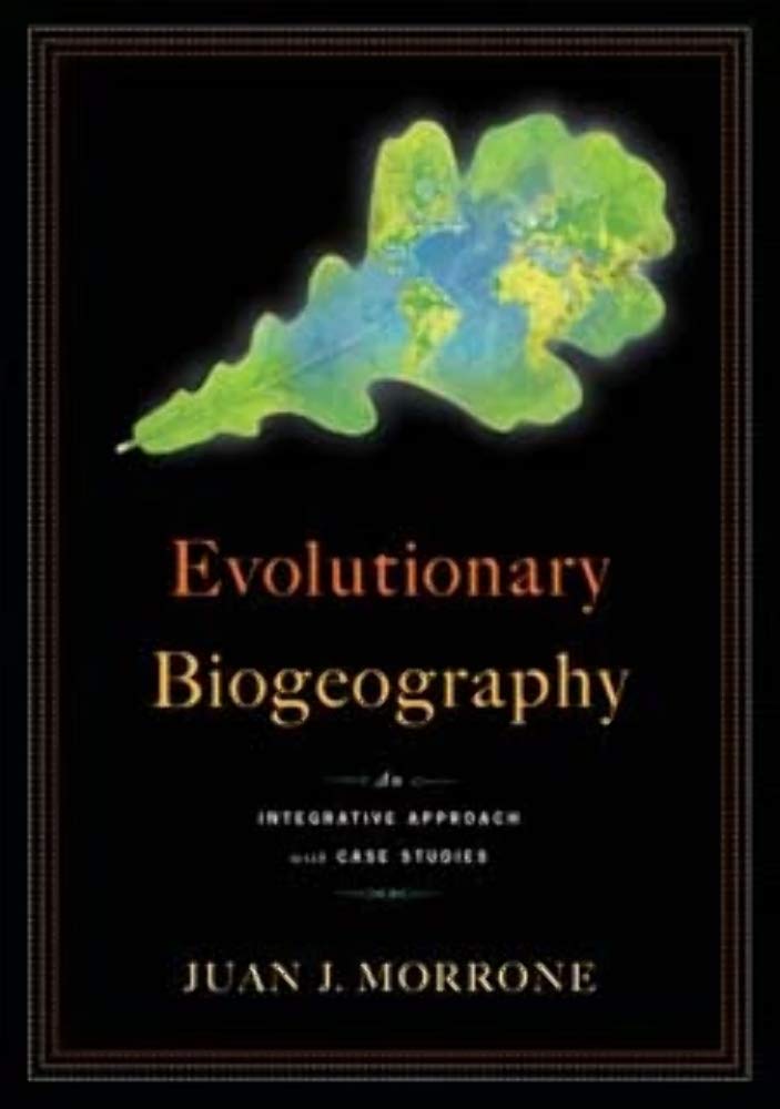 Buy Evolutionary Biogeography by Juan Morrone — BookShops.in