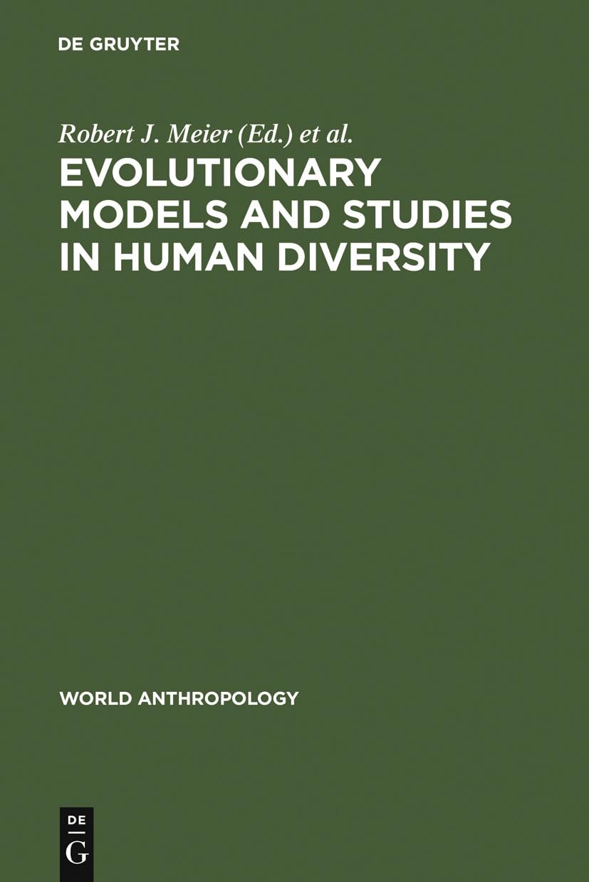 Buy Evolutionary Models and Studies in Human Diversity (World Anthropology) — BookShops.in