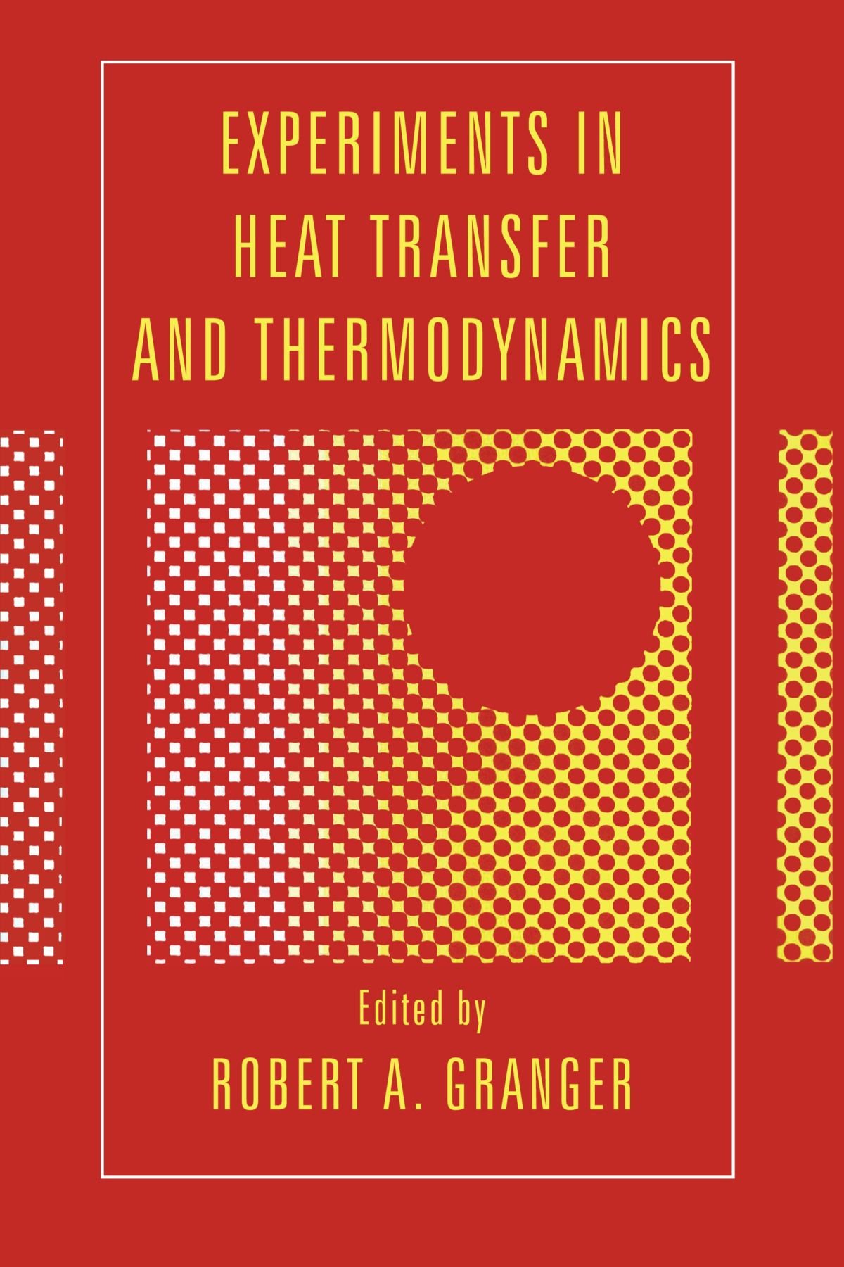 Buy Experiments in Heat Transfer by Robert Alan Granger — BookShops.in