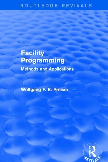 Buy Facility Programming: Methods and Applications by Wolfgang F โ BookShops.in