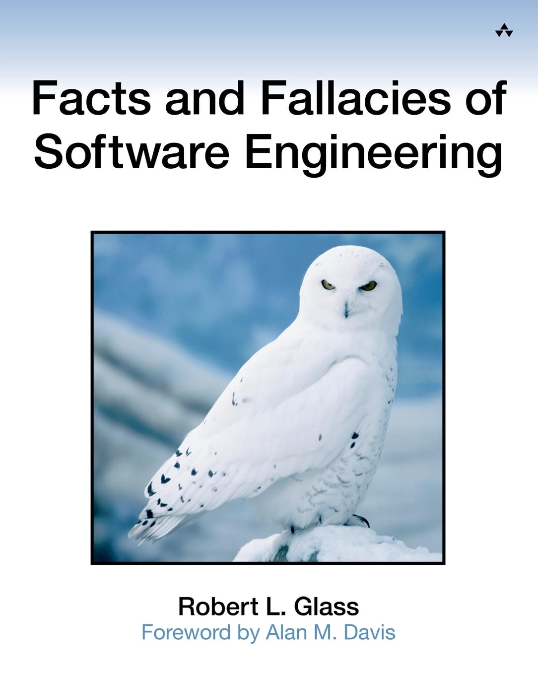 Buy Facts and Fallacies of Software Engineering by Robert Glass — BookShops.in