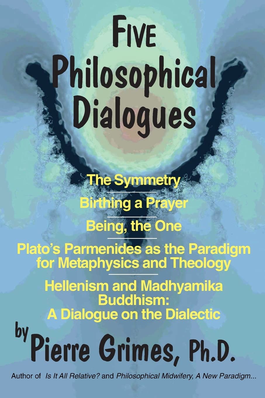 Buy Five Philosophical Dialogues by Pierre Grimes — BookShops.in