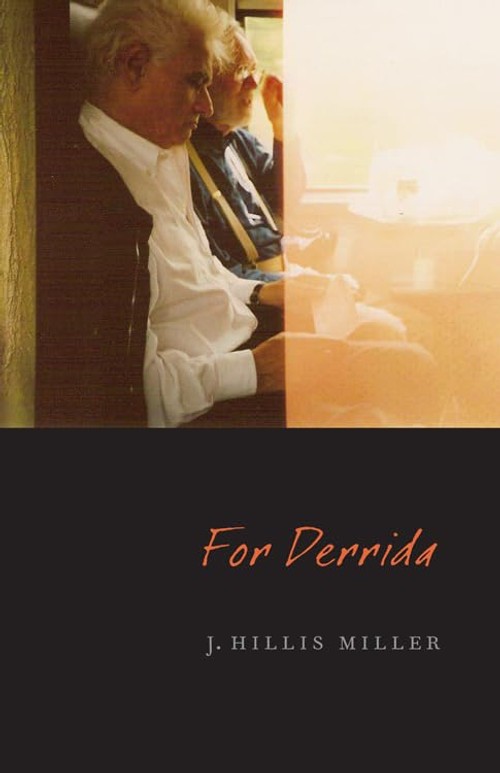 Buy For Derrida by J. Hillis Miller โ Literary Theory โ BookShops.in