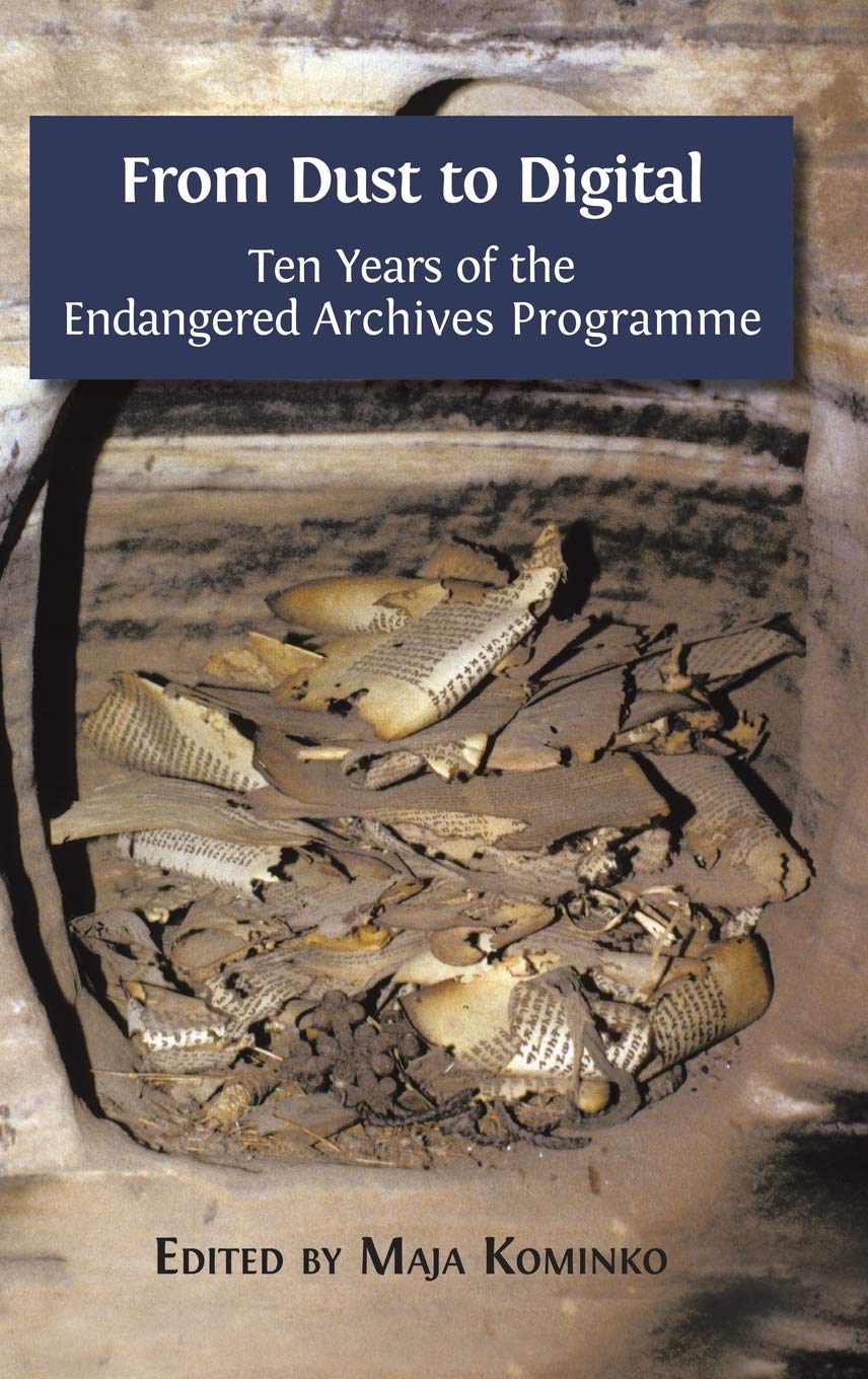 Buy From Dust to Digital: Ten Years of the Endangered Archives Programme — BookShops.in