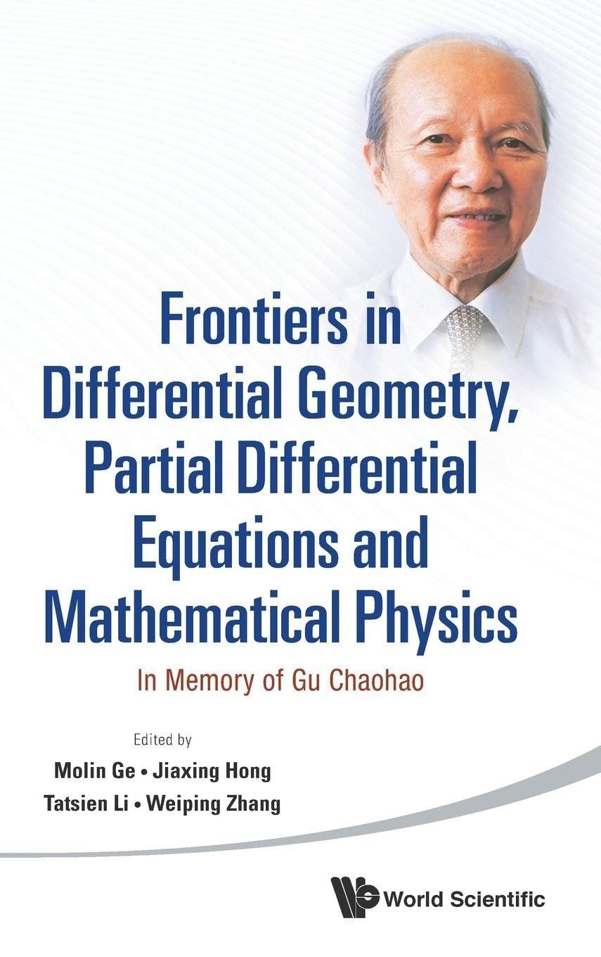 Buy Frontiers in Differential Geometry, Partial Differential Equations and Mathematical Physics (English, Mo-Lin Ge | Jiaxing Hong | Tatsien Li) — BookShops.in