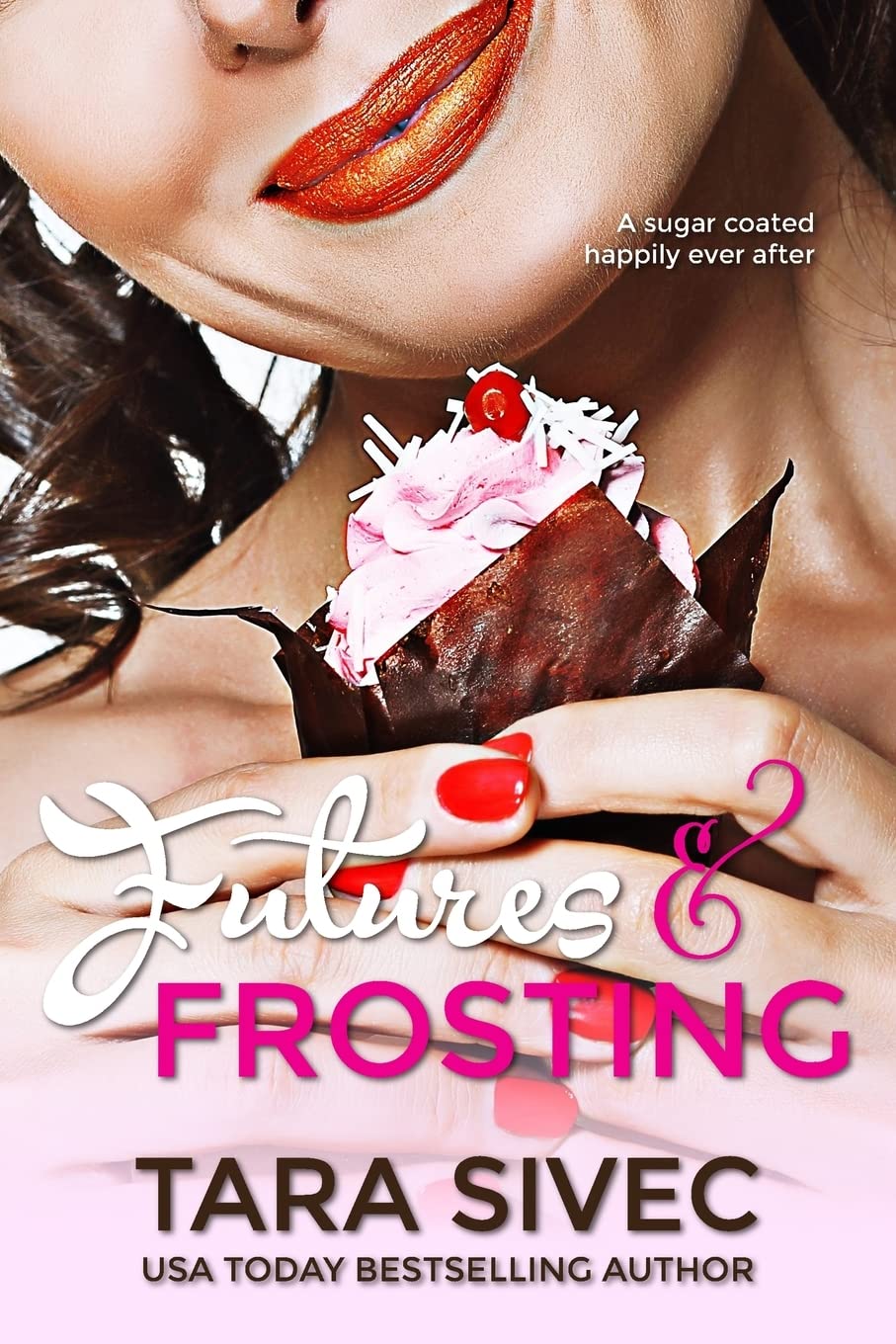 Buy Futures and Frosting: A Sugarcoated Happily Ever After: 2 (C — BookShops.in