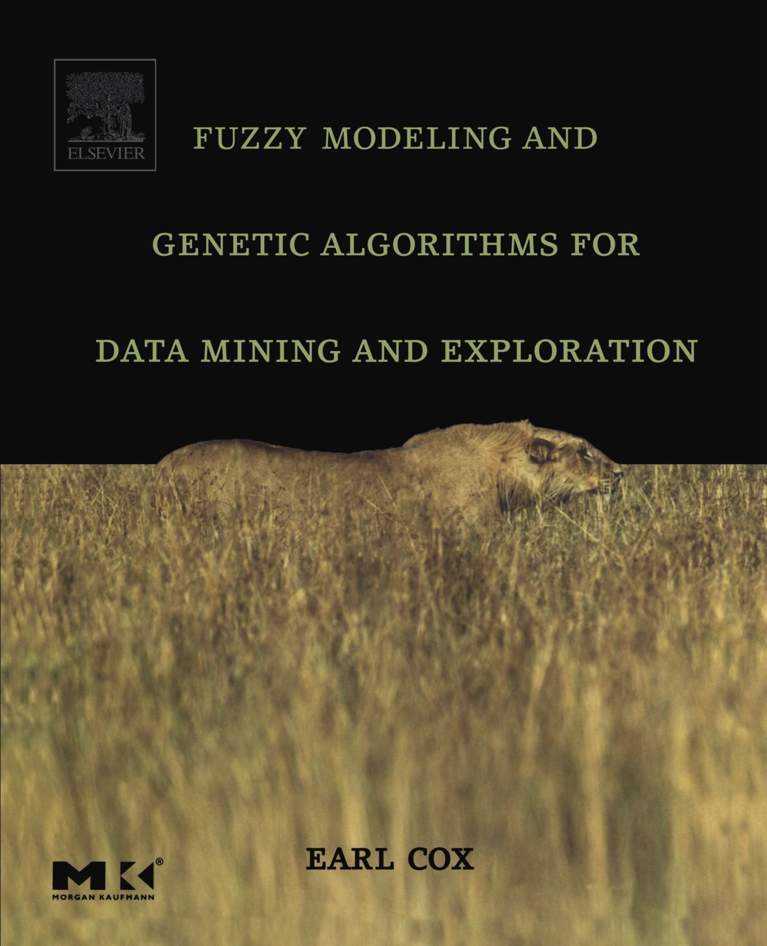 Buy Fuzzy Modeling and Genetic Algorithms for Data Mining and Exploration (English, Earl Cox) — BookShops.in