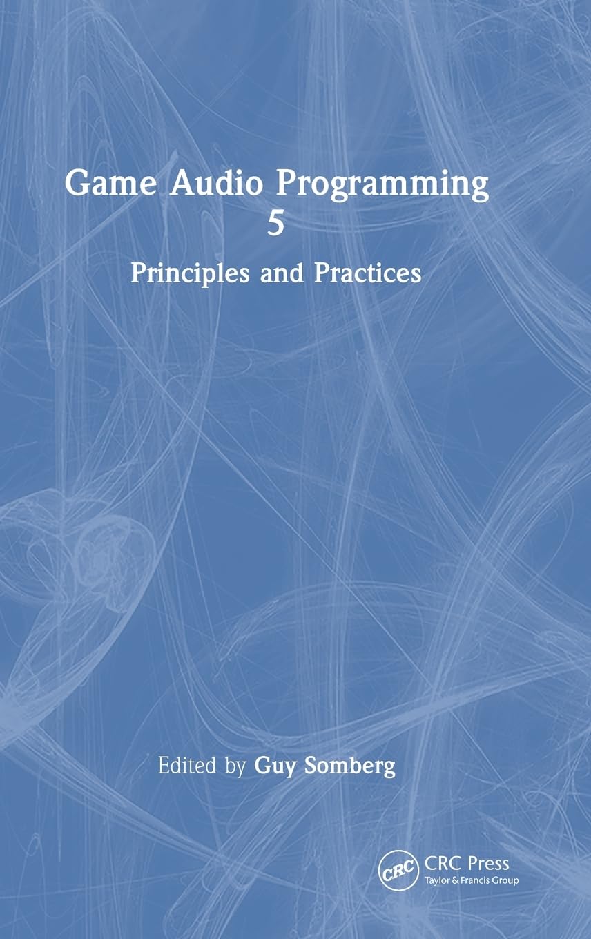 Buy Game Audio Programming 5: Principles and Practices by Guy So — BookShops.in