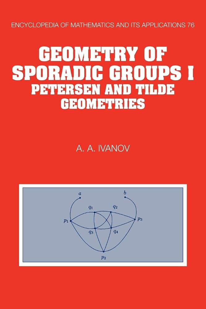 Buy Geometry of Sporadic Groups: Petersen and Tilde Geometries by A. A. Ivanov โ BookShops.in