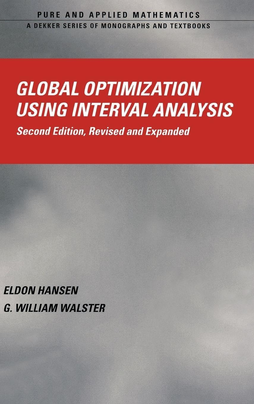Buy Global Optimization Using Interval Analysis: Revised And Expanded: 264 (Pure and Applied Mathematics) — BookShops.in