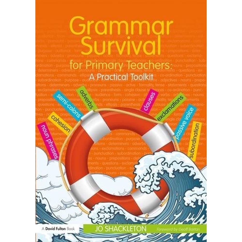 Buy Grammar Survival for Primary Teachers: A Practical Toolkit by Jo Shackleton — BookShops.in