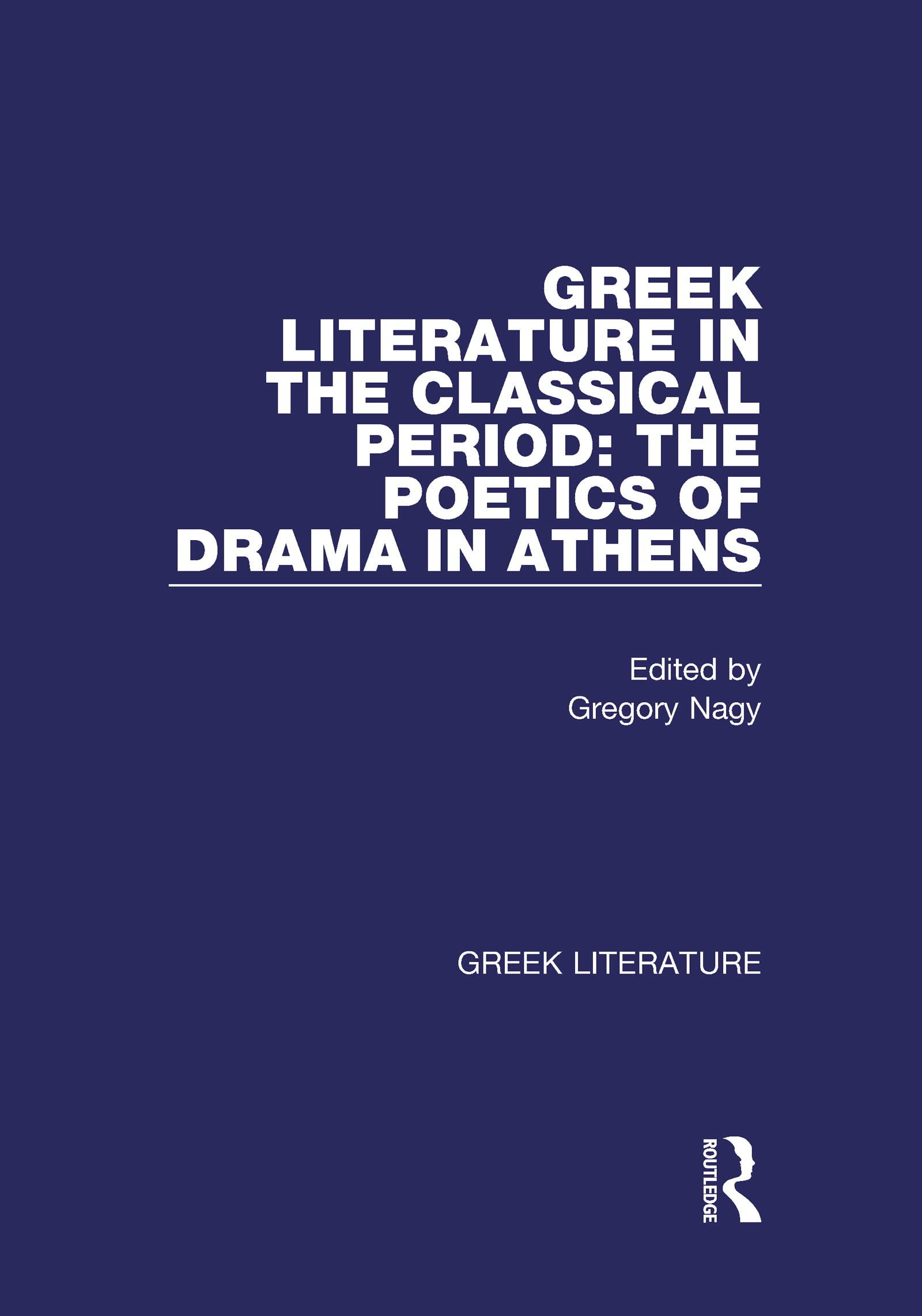 Buy Greek Literature in the Classical Period: The Poetics of Drama in Athens: 4 (Greek Literature Vol. 4) — BookShops.in