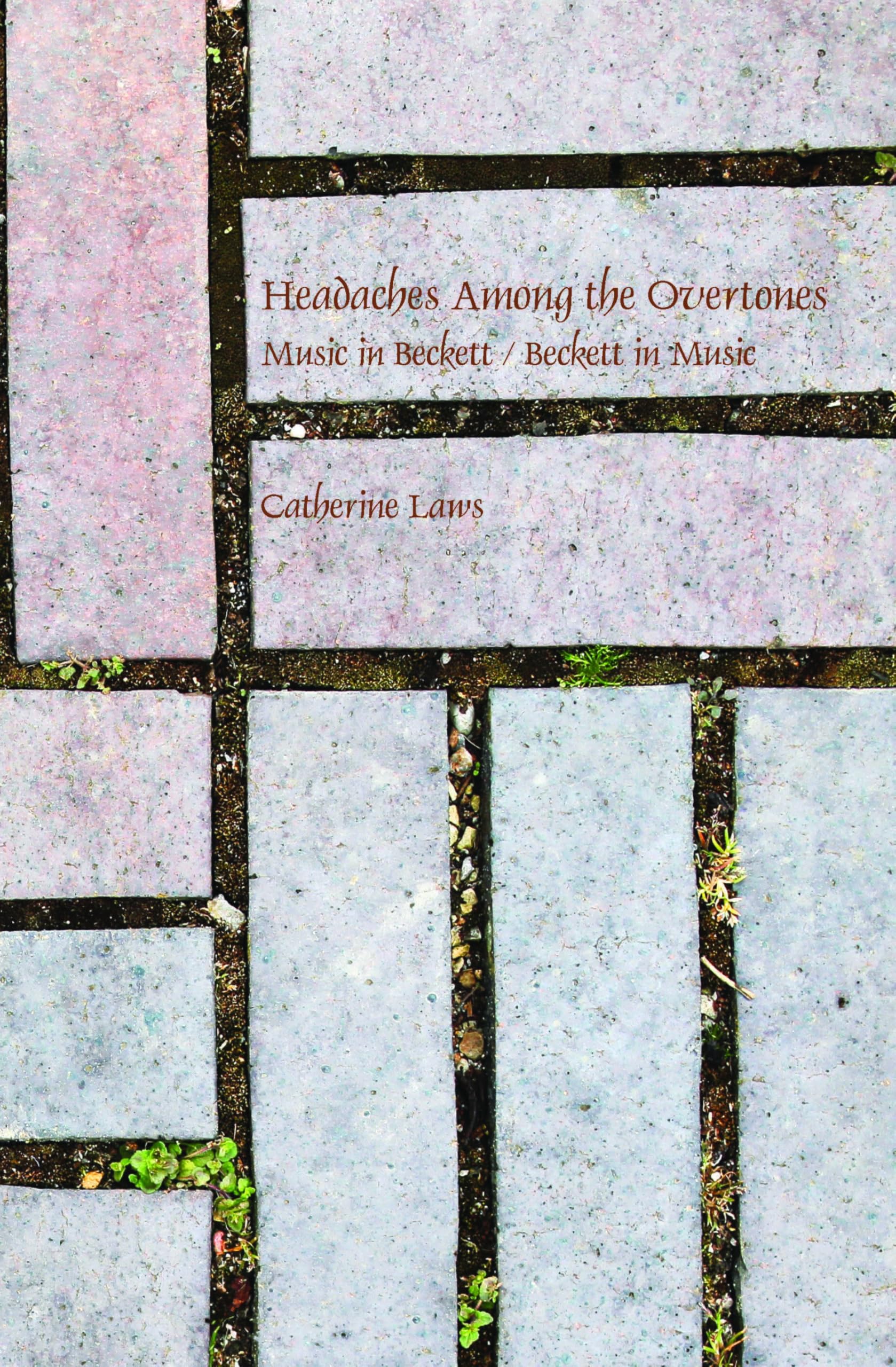 Buy Headaches Among the Overtones: Music in Beckett / Beckett in Music: 391 (Faux Titre) — BookShops.in