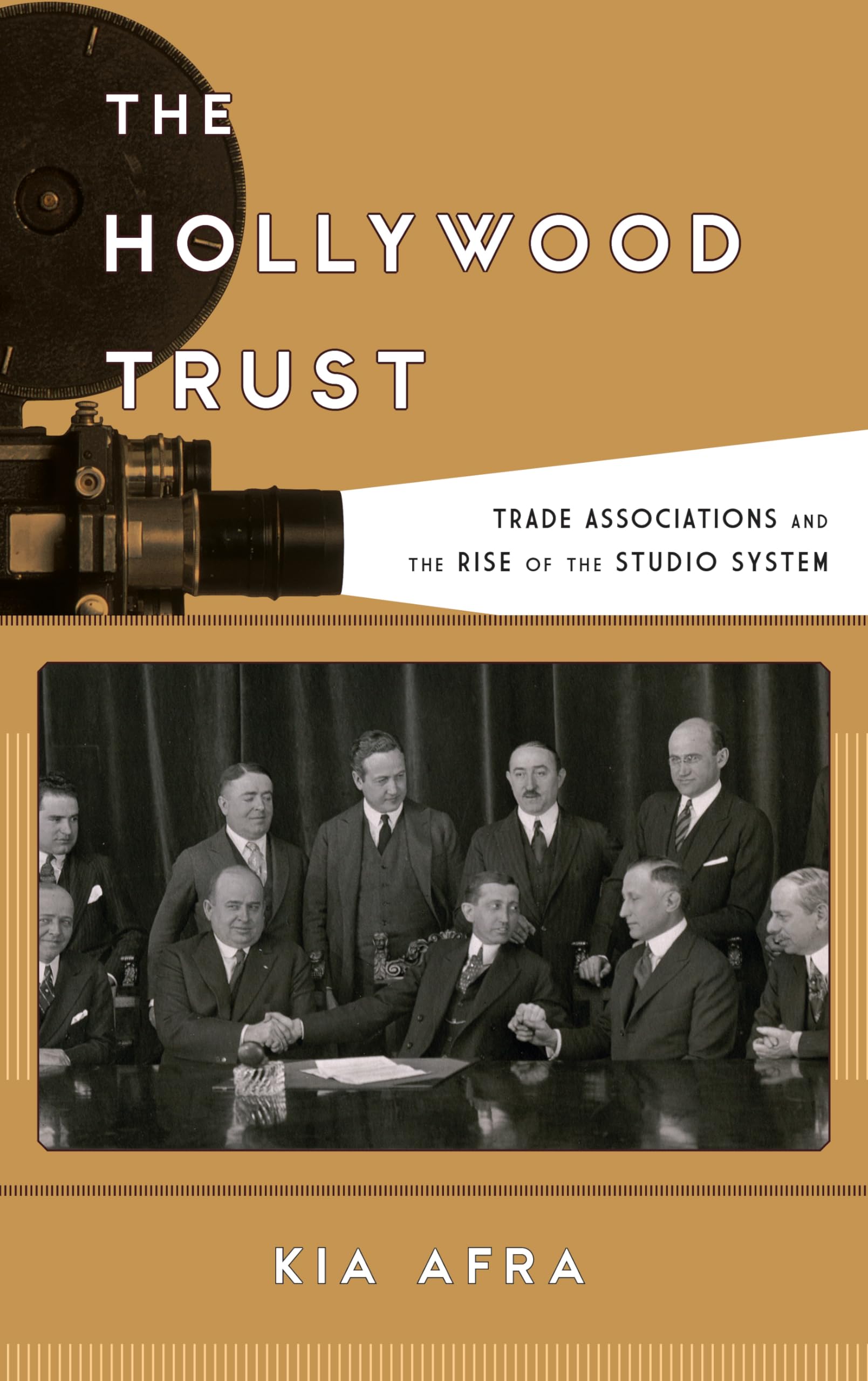 Buy The Hollywood Trust: Trade Associations and the Rise of the — BookShops.in