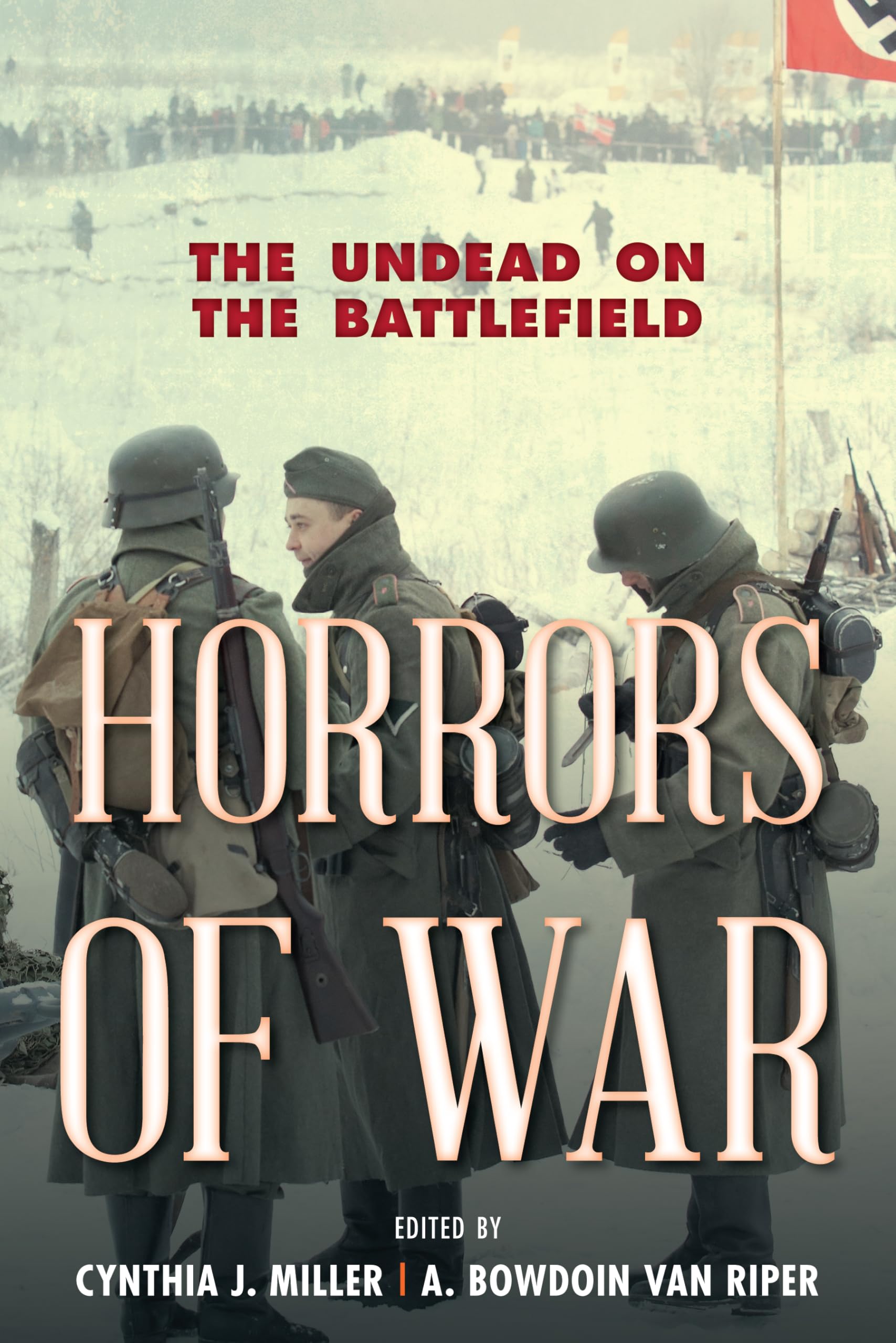 Buy Horrors of War: The Undead on the Battlefield by Cynthia J.  — BookShops.in