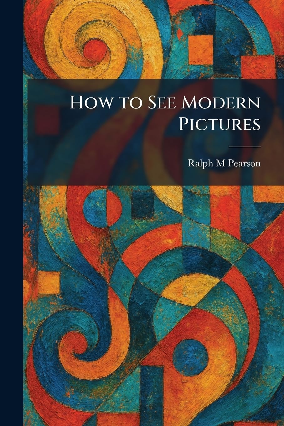 Buy How to See Modern Pictures — BookShops.in