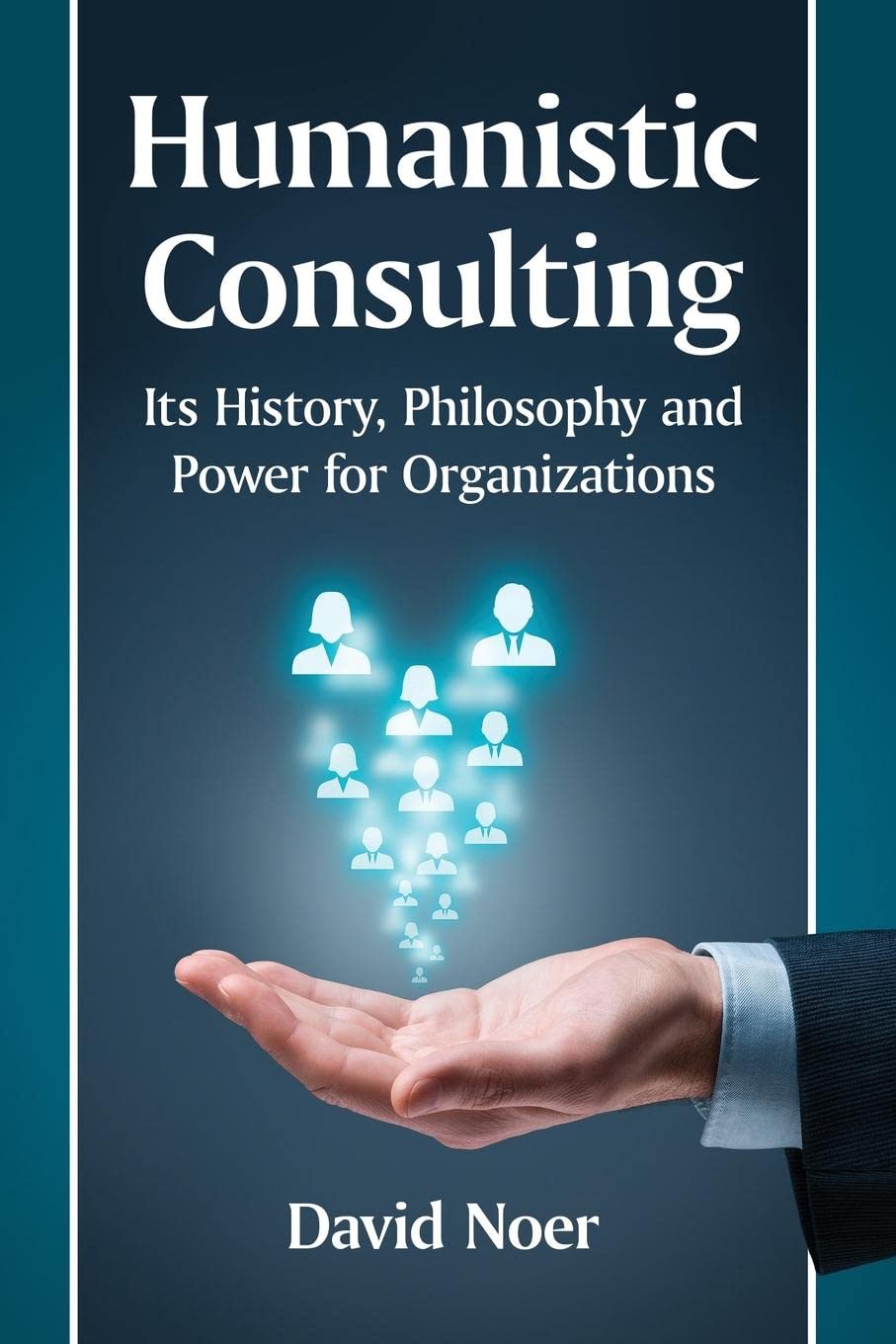 Buy Humanistic Consulting: Its History, Philosophy and Power for Organizations by David Noer – Organizat — BookShops.in