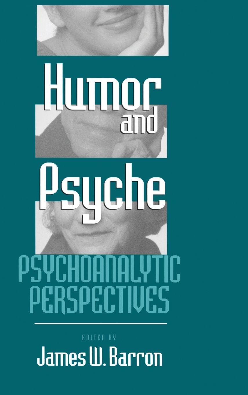 Buy Humor and Psyche: Psychoanalytic Perspectives by James W. Barron — BookShops.in