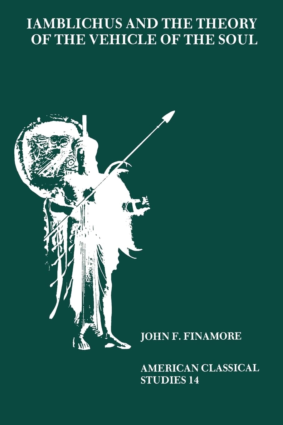 Buy Iamblichus and the Vehicle of the Soul by John F. Finamore — BookShops.in