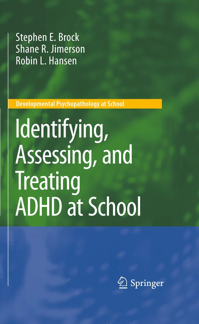 Buy Identifying, Assessing, and Treating ADHD at School (Developmental Psychopathology at School) — BookShops.in