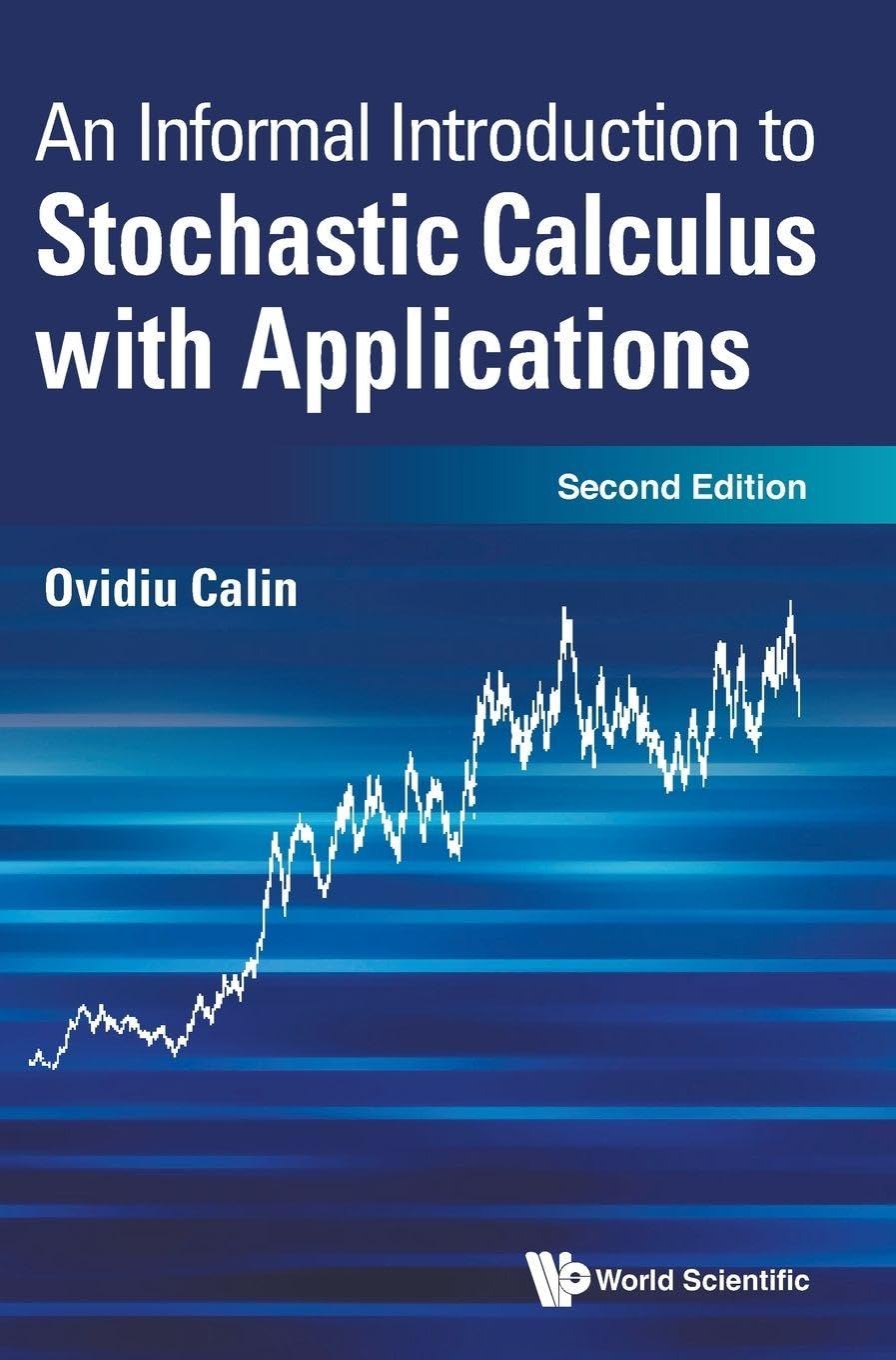 Buy An Informal Introduction to Stochastic Calculus by Ovidiu Ca — BookShops.in