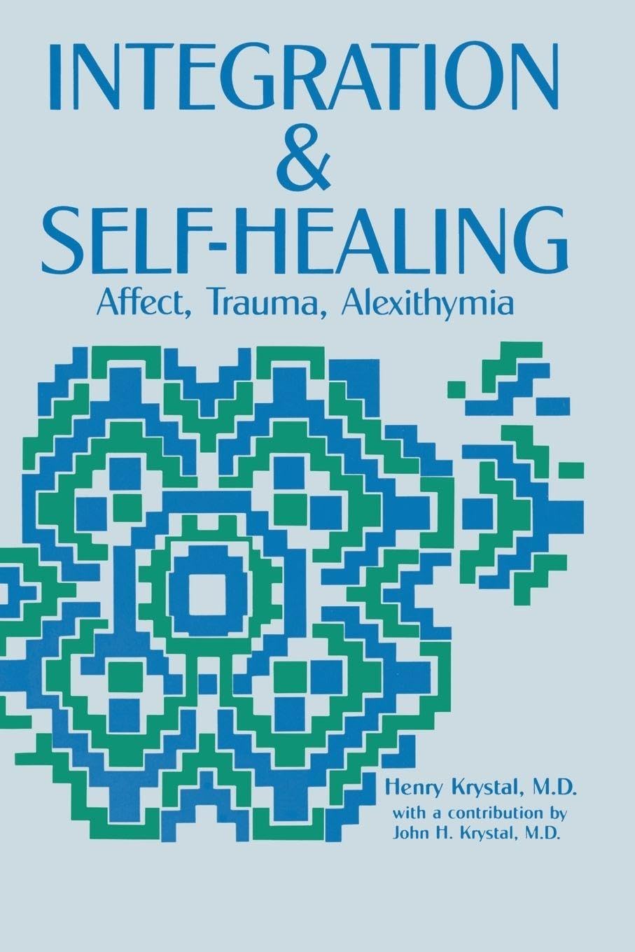 Buy Integration and Self Healing by Henry Krystal — BookShops.in