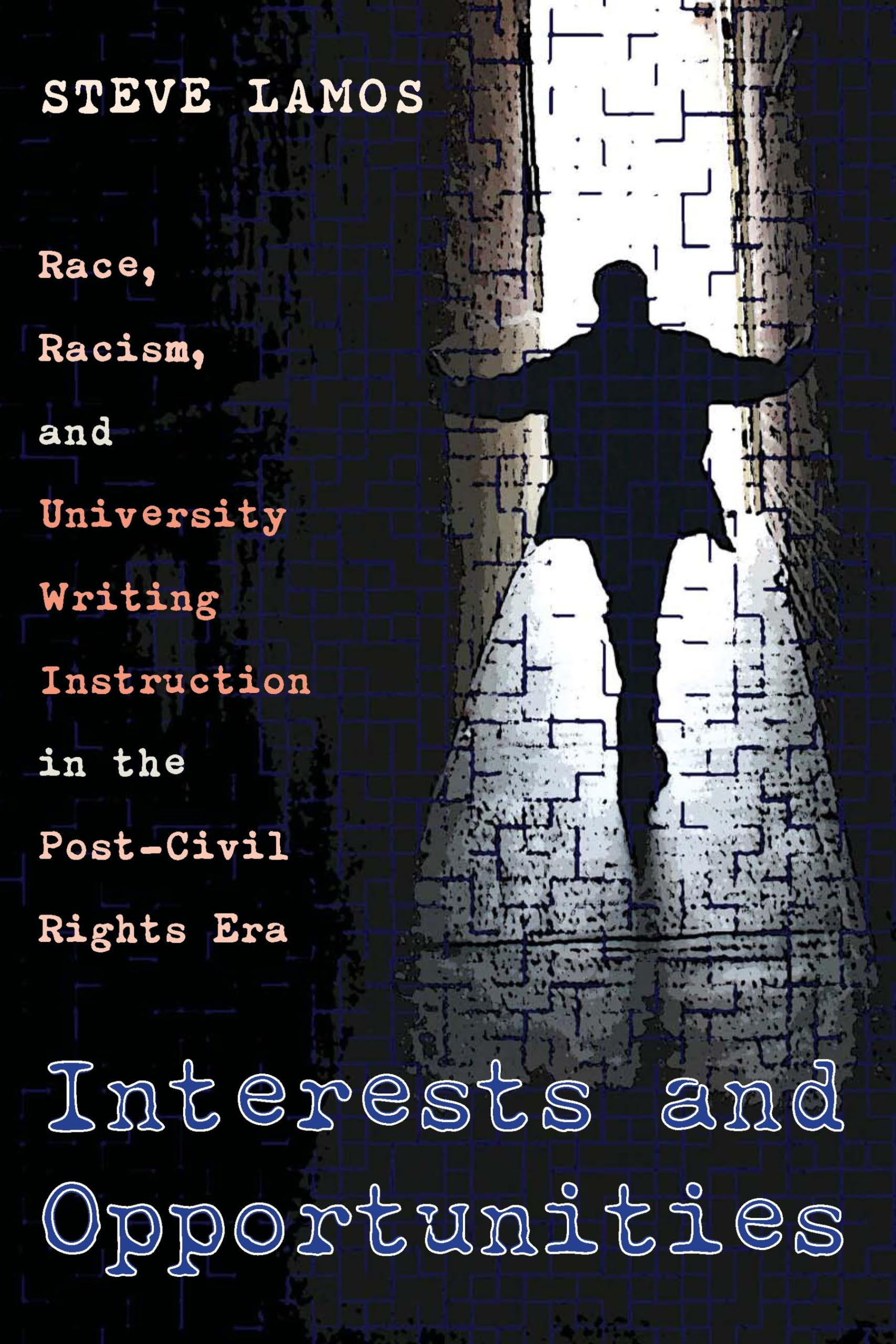Buy Interests and Opportunities: Race, Racism, and University Wr — BookShops.in