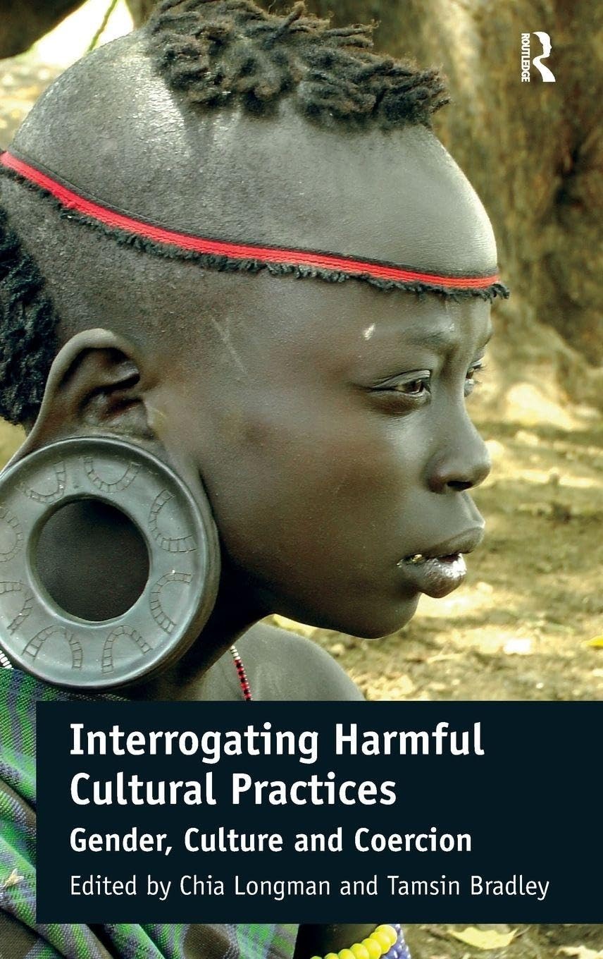 Buy Interrogating Harmful Cultural Practices (English, Chia Longman | Tamsin Bradley) — BookShops.in