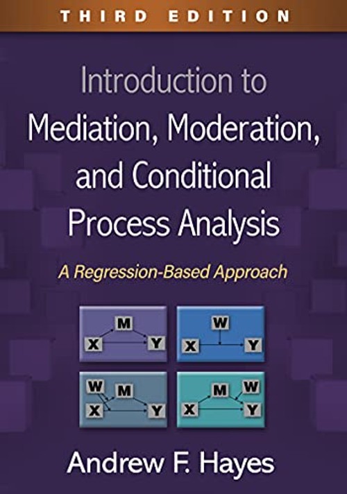 Introduction to Mediation, Moderation, and Conditional Process Analysis – Third Edition by Andrew F. Hayes view 2