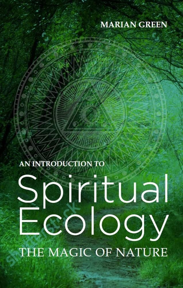 Buy Introduction to Spiritual Ecology by Marian Green — BookShops.in
