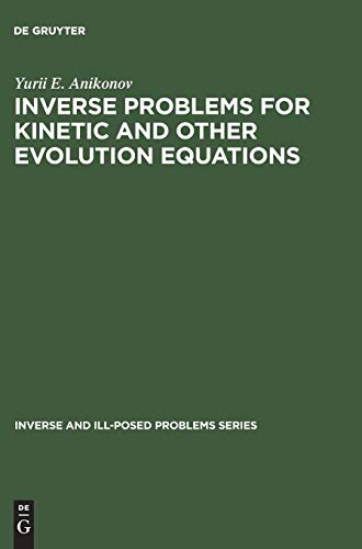 Inverse Problems for Kinetic and Other Evolution Equations: 24 (Inverse and Ill-Posed Problems Series, 24) view 2