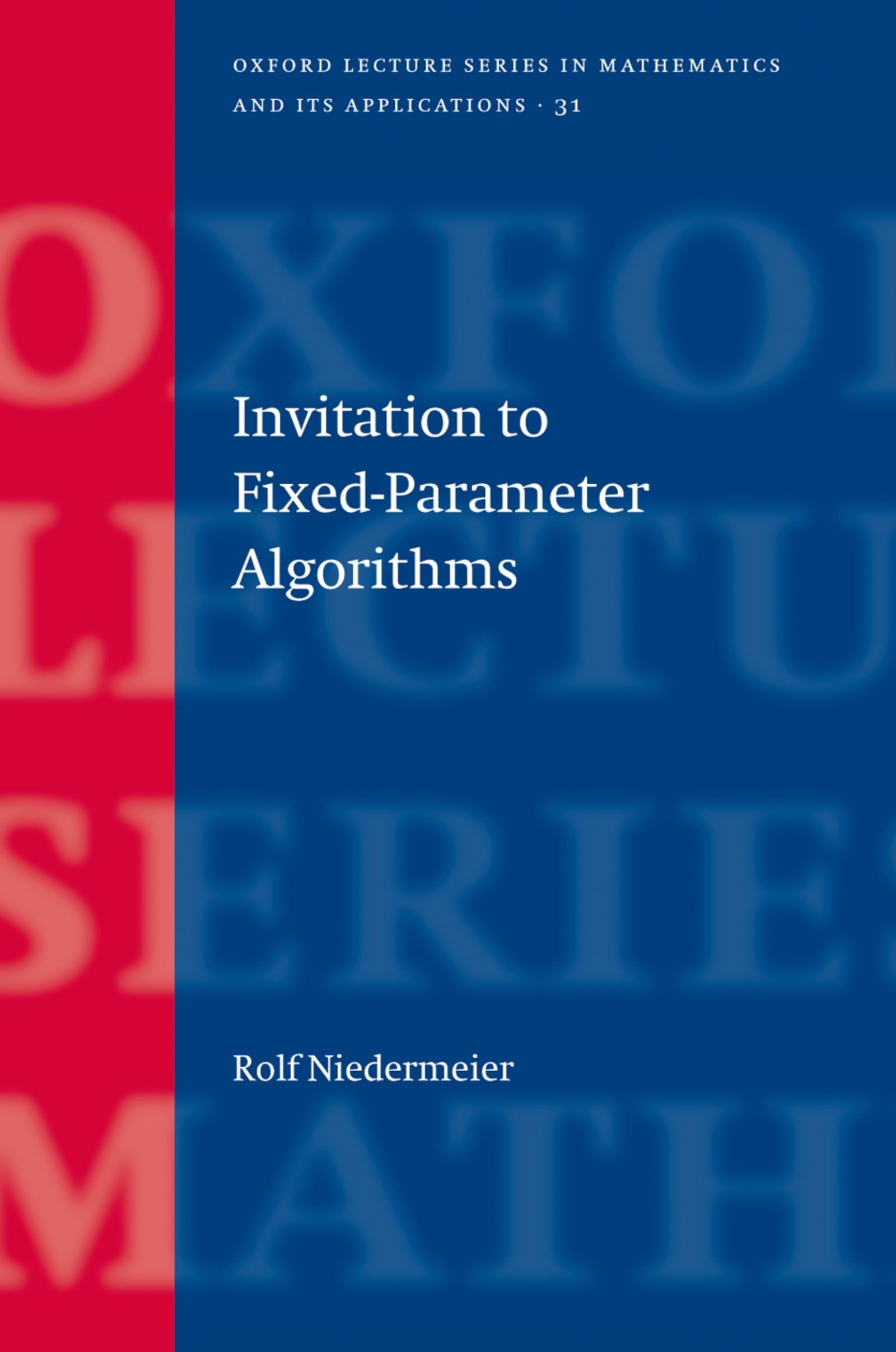 Buy Invitation to Fixed Parameter Algorithms by Rolf Niedermeier — BookShops.in