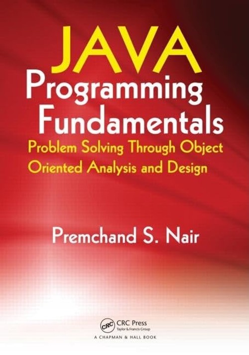 Buy Java Programming Fundamentals: Problem Solving Through Object Oriented Analysis and Design by Premch โ BookShops.in