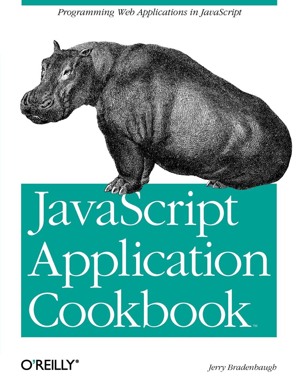 Buy JavaScript Application Cookbook by Jerry Bradenbaugh – Web Development — BookShops.in