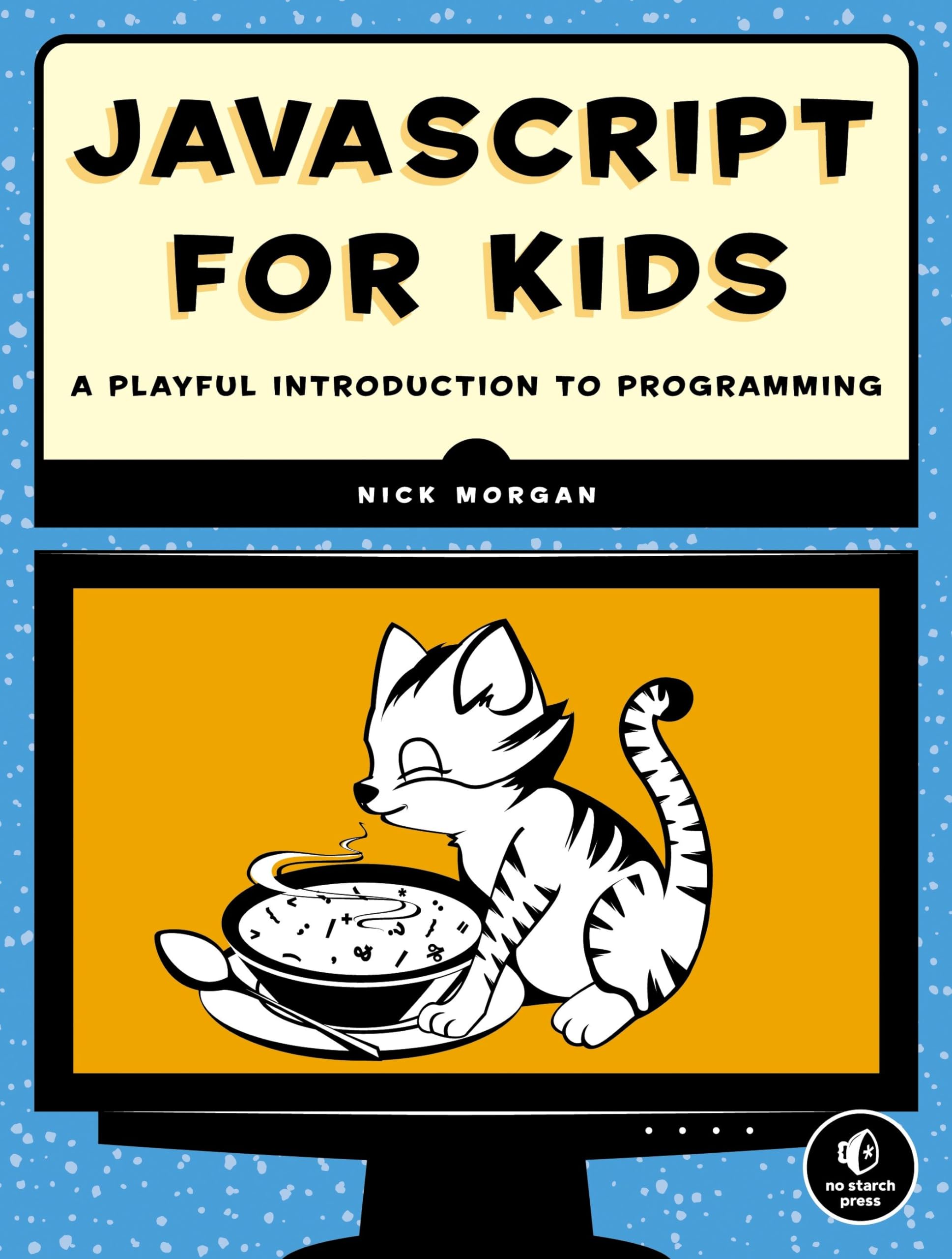 Buy JavaScript for Kids by Nick Morgan – Programming — BookShops.in