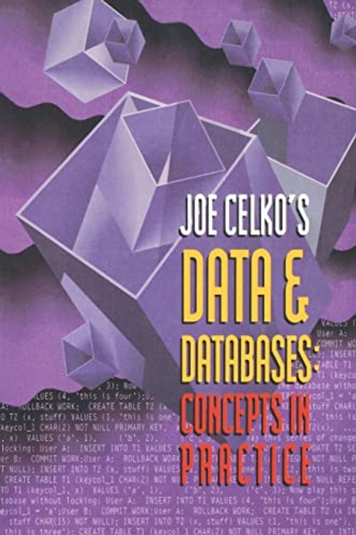 Data & Databases: Concepts in Practice by Joe Celko view 2