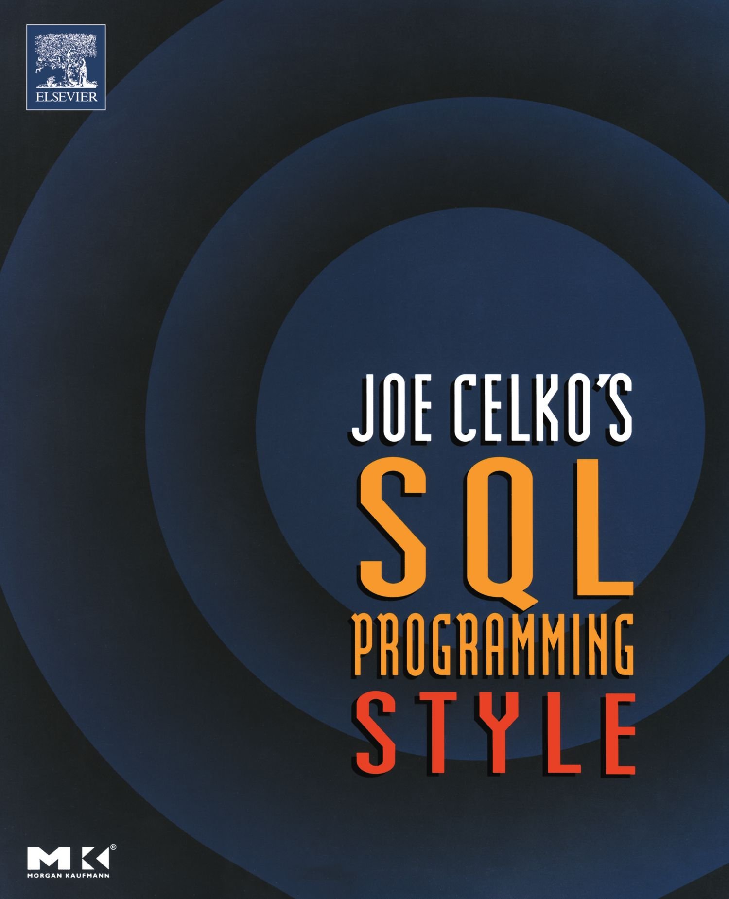 Buy Joe Celko's SQL Programming Style by Joe Celko โ SQL Coding Guide โ BookShops.in