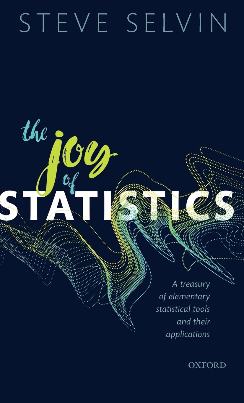 Buy The Joy of Statistics by Steve Selvin โ Stats Book โ BookShops.in