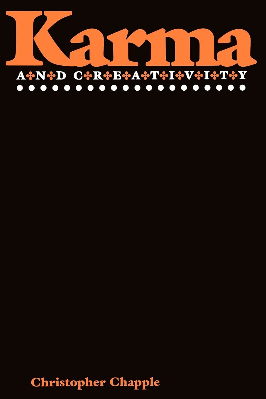 Buy Karma and Creativity by Christopher Key Chapple – Indian Philosophy — BookShops.in