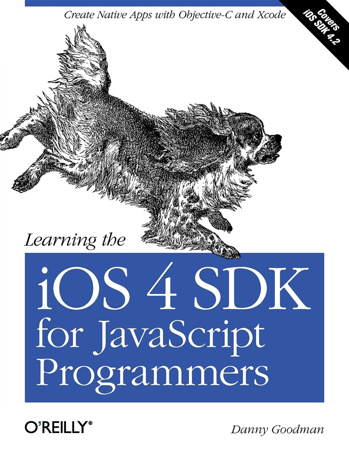 Buy Learning the iOS SDK for JavaScript Programmers by Danny Goodman – Native App Development with Objec — BookShops.in