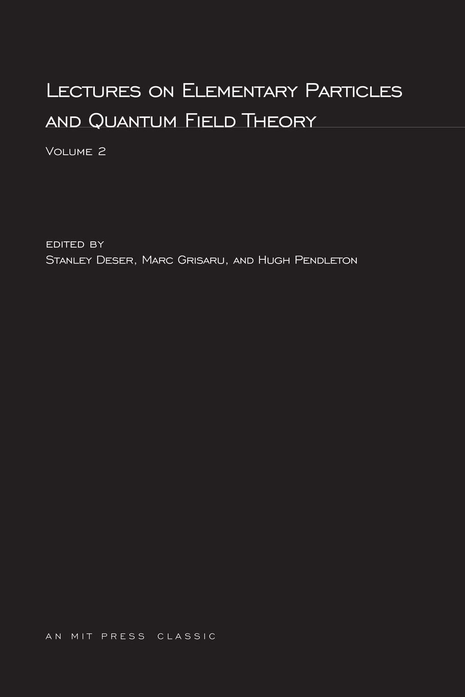 Buy Lectures On Elementary Particles and Quantum Field Theory by Stanley Deser – Physics — BookShops.in